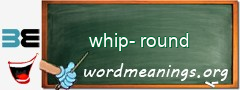 WordMeaning blackboard for whip-round